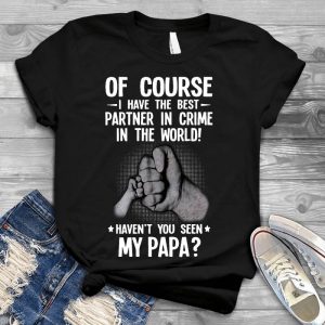 The Best Partner In Crime In The World Is Papa Papa Quotes Gifts For Papa, Best Present For Dad, Father's Day