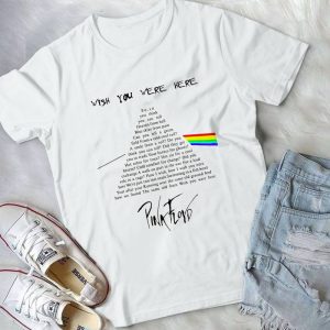 Wish You Were Here Pink Floyd Music Song Lyric Best Handmade Shirt