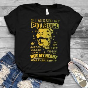 ZENJEFF - If I Missed My Pitbull My Heart Would Be Empty - Dog Lover T-shirts For Women For Men Kids Boys Girls - Dog Mom Dog Dad Shirts - Dog 80s Shirt - Dog Costume