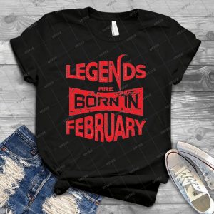 02 Legends Are Born In February - Vintage Mens Shirt Tshirt For Women Classic Handmade Shirt Retro Graphic Tee
