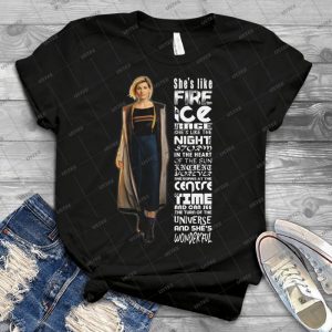 13th Doctor-She S Like Fire & Ice Quote -Doctor Who Inspired - Best Unisex Trending Handmade T-shirt Gift Idea For Men T-shirt For Woman