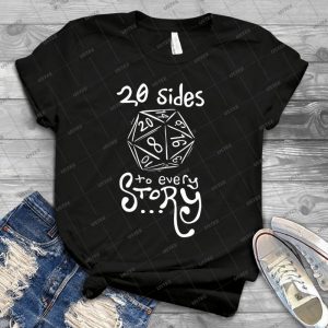 20 Sides To Every Story Tee - Best Unisex Trending Handmade T-shirt Gift Idea For Men T-shirt For Woman