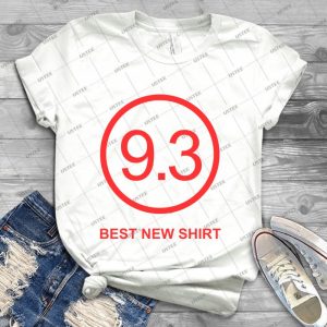 9-3 Best New Shirt - Best Unisex Trending Handmade T-shirt Gift Idea For Men T-shirt For Woman