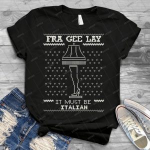 A Christmas Story, Fragile-It Must Be Italian - Best Unisex Trending Handmade T-shirt Gift Idea For Men T-shirt For Woman