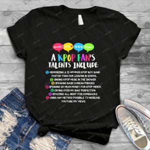 A Kpop Fan S Talents - Best Unisex Trending Handmade T-shirt Gift Idea For Men T-shirt For Woman