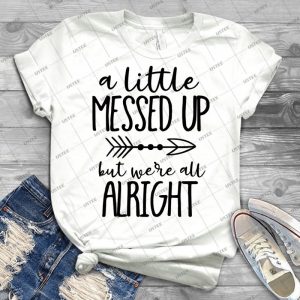 A Little Messed Up But We Re All Alright - Vintage Men's Shirt Tshirt For Women Classic Handmade Shirt Retro Graphic Tee