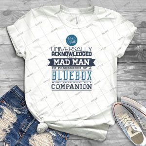 A Mad Man In Possession Of A Blue Box 53 - Best Unisex Trending Handmade T-shirt Gift Idea For Men T-shirt For Woman