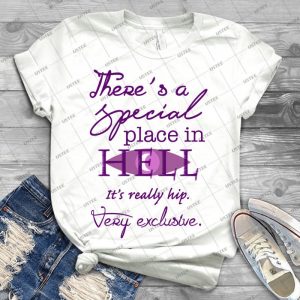 A Special Place In Hell - Best Unisex Trending Handmade T-shirt Gift Idea For Men T-shirt For Woman