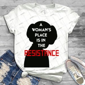 A Woman S Place Is In The Resistance - Best Unisex Trending Handmade T-shirt Gift Idea For Men T-shirt For Woman