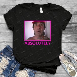 Absolutely - Best Unisex Trending Handmade T-shirt Gift Idea For Men T-shirt For Woman
