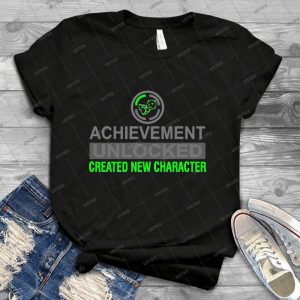 Achievement Unlocked-Created New Character Funny T-Shirt - Best Unisex Trending Handmade T-shirt Gift Idea For Men T-shirt For Woman