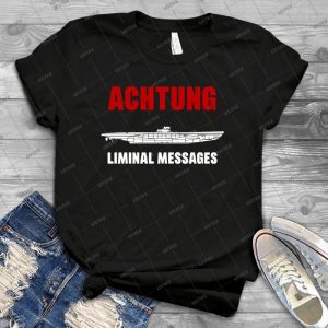 Achtung-Sub Liminal Messages-U-Boat - Vintage Mens Shirt Tshirt For Women Classic Handmade Shirt Retro Graphic Tee
