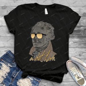 Alexander Hamilton-A Dot Ham - Best Unisex Trending Handmade T-shirt Gift Idea For Men T-shirt For Woman