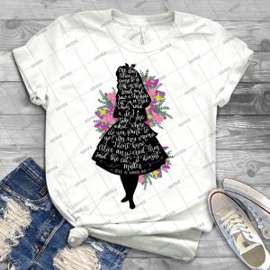 Alice In Wonderland Quote Silloette - Best Unisex Trending Handmade T-shirt Gift Idea For Men T-shirt For Woman