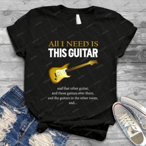 All I Need Is This Guitar - Gift Idea Shirt For Men Tee For Women Classic Retro Vintage Graphic T-Shirt