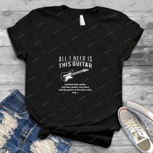 All I Need Is This Guitar T-Shirt - Best Unisex Trending Handmade T-shirt Gift Idea For Men T-shirt For Woman