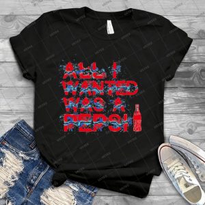 All I Wanted Was A Pepsi 44 - Trending Shirt For Women Vintage Retro Tee For Men Kid's T-Shirt Handmade Shirt