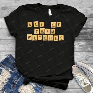 All Of Them Witches - Trending Shirt For Women Vintage Retro Tee For Men Kid's T-Shirt Handmade Shirt