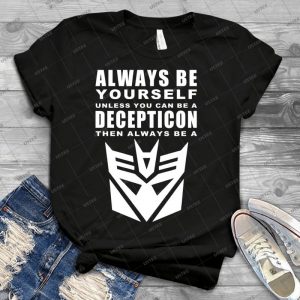 Always - Decepticon 48 - Best Unisex Trending Handmade T-shirt Gift Idea For Men T-shirt For Woman
