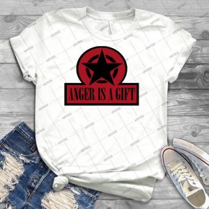Anger Is A Gift - Best Unisex Trending Handmade T-shirt Gift Idea For Men T-shirt For Woman