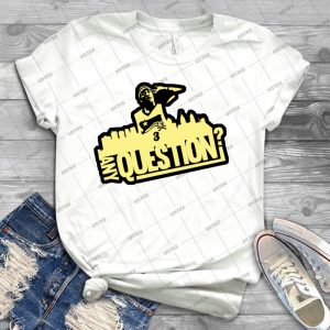 Any Question - Best Unisex Trending Handmade T-shirt Gift Idea For Men T-shirt For Woman