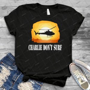 Apocalypse Now Quote-Charlie Don T Surf - Gift Idea Shirt For Men Tee For Women Classic Retro Vintage Graphic T-Shirt
