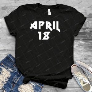 April 18th As Day - Best Unisex Trending Handmade T-shirt Gift Idea For Men T-shirt For Woman