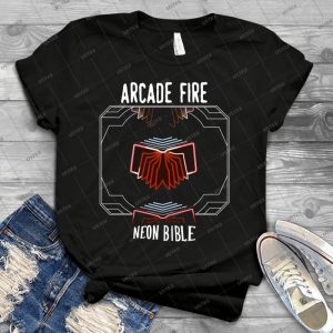 Arcade Fire-Neon Bible - Best Unisex Trending Handmade T-shirt Gift Idea For Men T-shirt For Woman