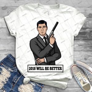 Archer-2018 Will Be Better - Best Unisex Trending Handmade T-shirt Gift Idea For Men T-shirt For Woman
