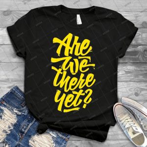 Are We There Yet-Typographic Road Trip Design - Gift Idea Shirt For Men Tee For Women Classic Retro Vintage Graphic T-Shirt