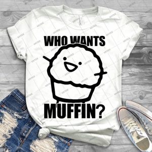 Asdfmovie 7-Who Wants Muffin - Best Unisex Trending Handmade T-shirt Gift Idea For Men T-shirt For Woman