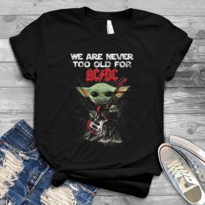 Baby Yoda We Are Never Too Old For Acdc Shirt - Kids Acdc T Shirt Boys – Funny Baby Yoda Angus Young Acdc Rock Band Lovers Handmade Shirt
