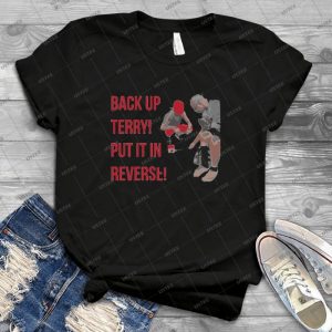 Back Up Terry Put It In Reverse  52 - Vintage Mens Shirt Tshirt For Women Classic Handmade Shirt Retro Graphic Tee