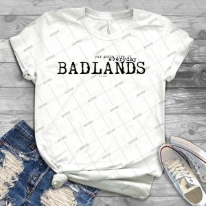 Badlands - Best Unisex Trending Handmade T-shirt Gift Idea For Men T-shirt For Woman