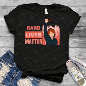 Barb Lives Matter - Best Unisex Trending Handmade T-shirt Gift Idea For Men T-shirt For Woman