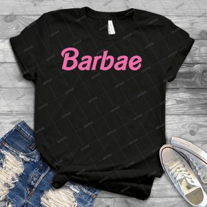 Barbae T Shirt - Best Unisex Trending Handmade T-shirt Gift Idea For Men T-shirt For Woman