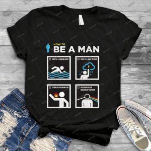 Be A Man 67 - Vintage Mens Shirt Tshirt For Women Classic Handmade Shirt Retro Graphic Tee