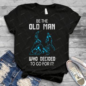 Be Old Man Who Decided To Go For Wrestling Tshirt T-Shirt 94 - Trending Shirt For Women Vintage Retro Tee For Men Kid's T-Shirt Handmade Shirt