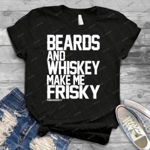 Beards And Whiskey 26 - Best Unisex Trending Handmade T-shirt Gift Idea For Men T-shirt For Woman