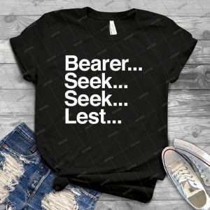 Bearer--- Seek--- Seek--- Lest--- 66 - Vintage Mens Shirt Tshirt For Women Classic Handmade Shirt Retro Graphic Tee