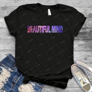 Beautiful Mind - Best Unisex Trending Handmade T-shirt Gift Idea For Men T-shirt For Woman