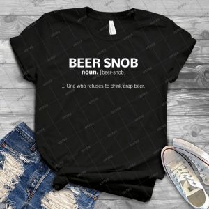 Beer Snob-Funny Beer Noun Defintion Motive - Vintage Mens Shirt Tshirt For Women Classic Handmade Shirt Retro Graphic Tee