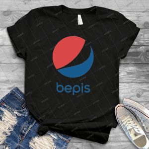 Bepis T Shirt - Best Unisex Trending Handmade T-shirt Gift Idea For Men T-shirt For Woman