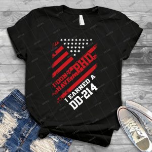 Best Seller- I Don T Have A Phd I Learned A Dd-214 88 - Best Unisex Trending Handmade T-shirt Gift Idea For Men T-shirt For Woman
