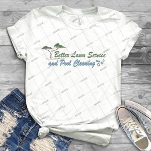 Better Lawn Service - Best Unisex Trending Handmade T-shirt Gift Idea For Men T-shirt For Woman