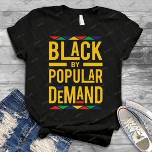 Black By Popular Demand - Gift Idea Shirt For Men Tee For Women Classic Retro Vintage Graphic T-Shirt