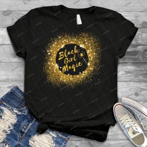 Black Girl Magic- Great Gift Idea - Best Unisex Trending Handmade T-shirt Gift Idea For Men T-shirt For Woman