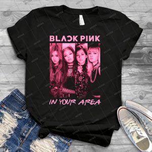 Black Pink In Your Area - Best Unisex Trending Handmade T-shirt Gift Idea For Men T-shirt For Woman