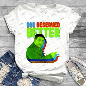 Bob Deserved Better Stranger Things - Gift Idea Shirt For Men Tee For Women Classic Retro Vintage Graphic T-Shirt