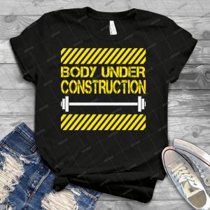 Body Under Construction 35 - Best Unisex Trending Handmade T-shirt Gift Idea For Men T-shirt For Woman